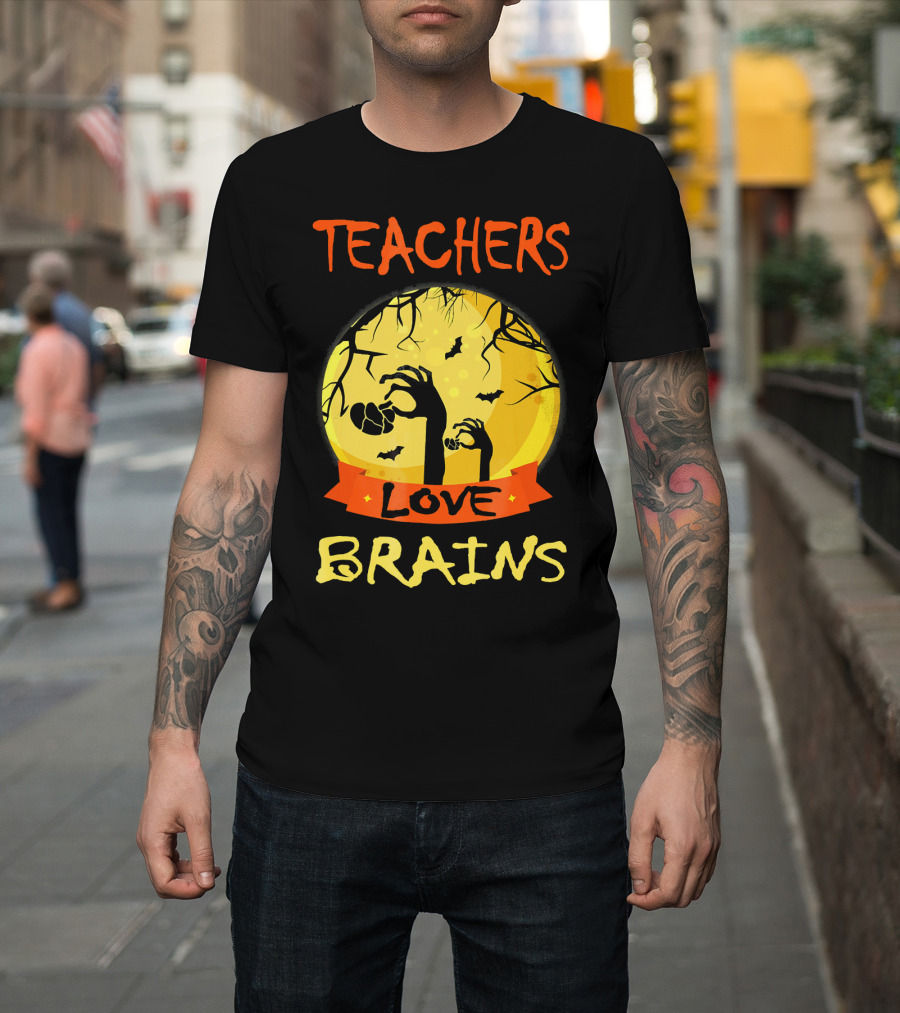 Teachers Love Brains Halloween T-Shirt
