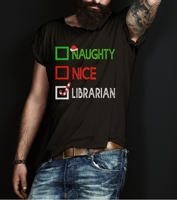 Naughty Nice Librarian Santa Hat Candy Cane Checkmarked List T-Shirt