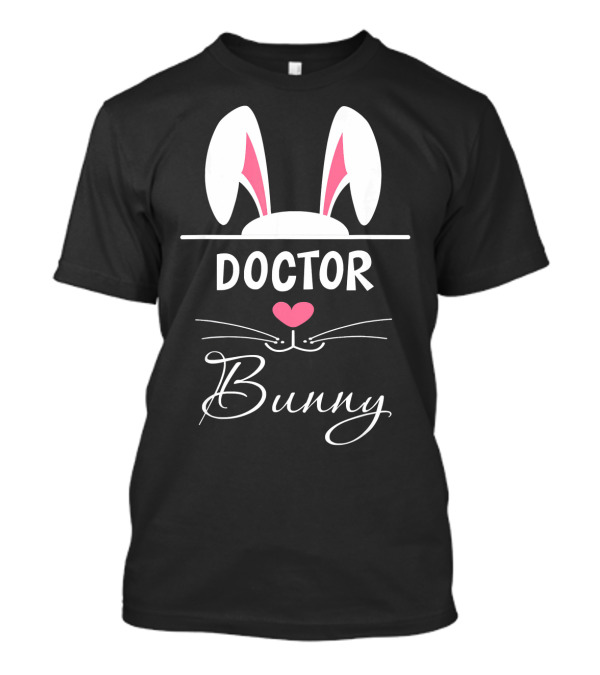 DOCTOR Bunny Face Novetly Favorite T-Shirt