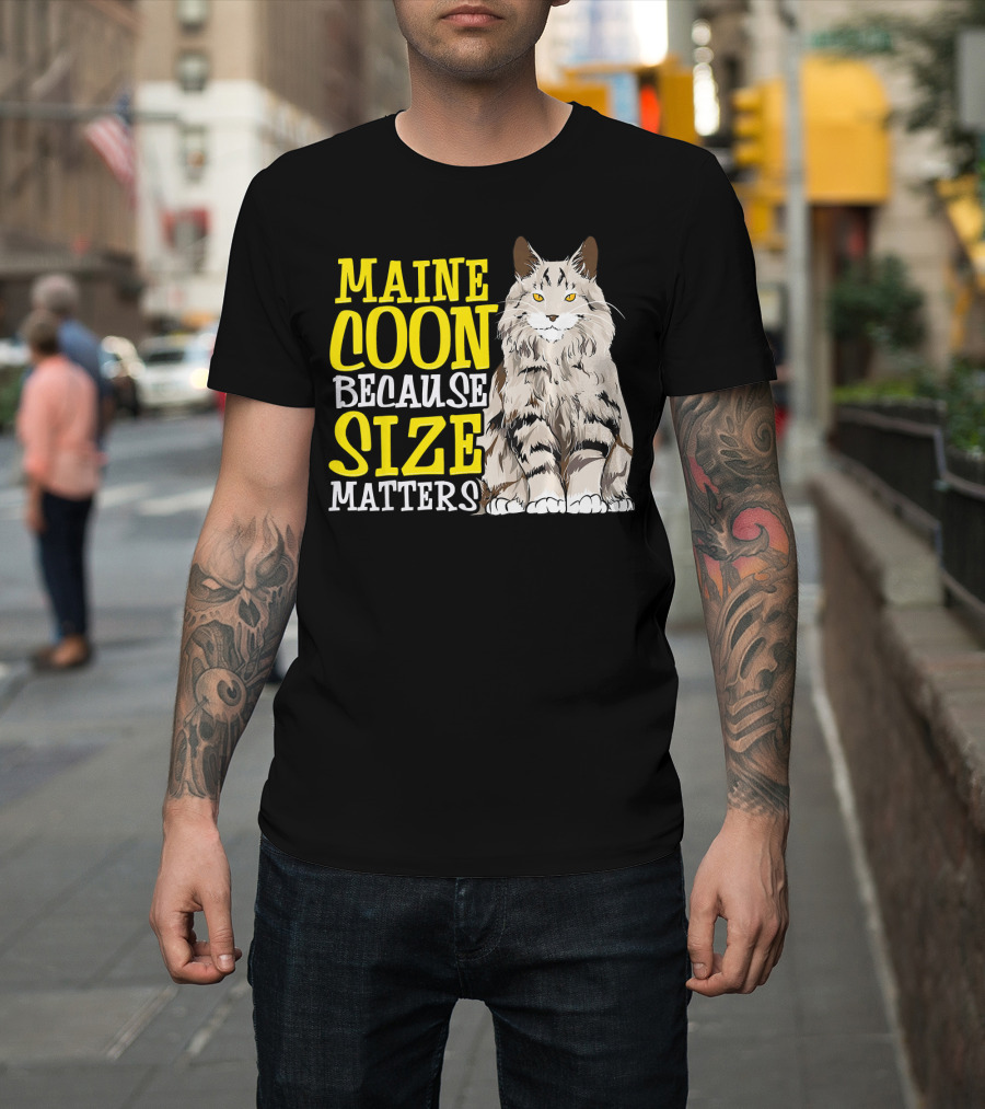 MAINE COON Because SIZE Matters Cat Fun T-Shirt