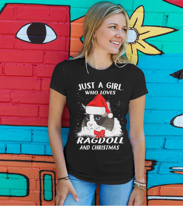 Just A Girl Who Loves Ragdoll And Christmas T-Shirt