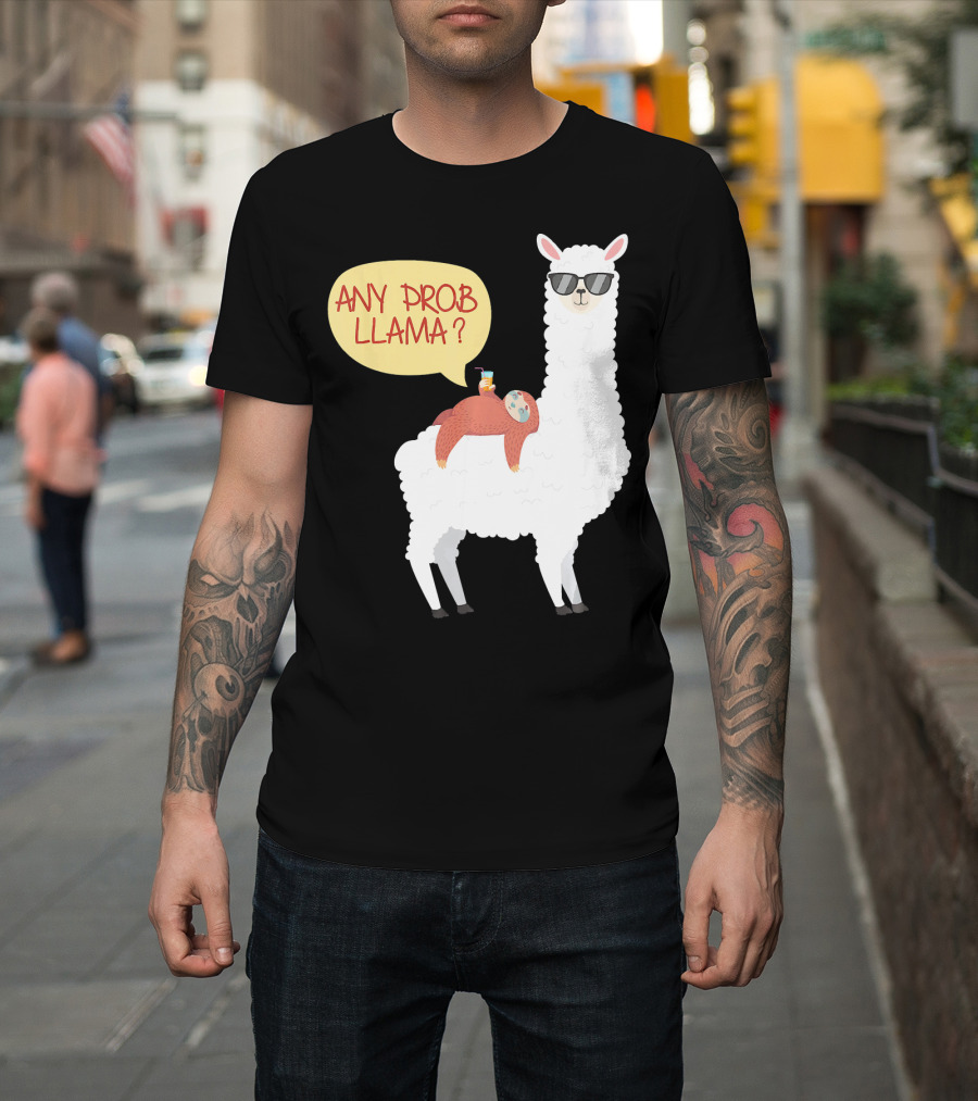 Any Prob Llama Sloth Riding A Llama T-Shirt