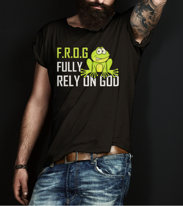 F.R.O.G Fully Rely On God Cartoon Frog Image T-Shirt