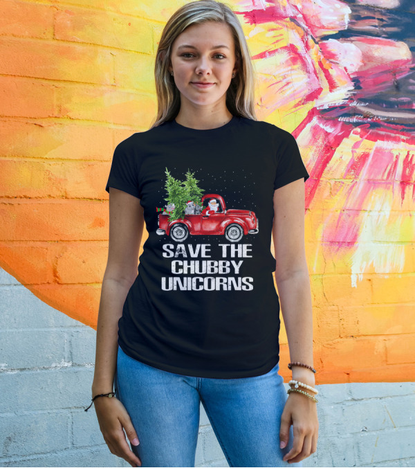 Save The Chubby Unicorns Christmas Santa Red Truck T-Shirt