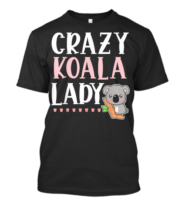 Crazy Koala Lady Cute Koala Bear Lover On Branch T-Shirt