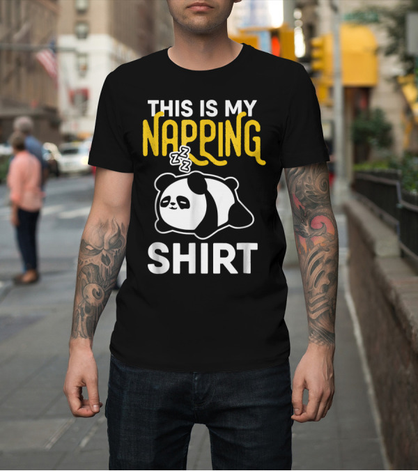 Shirt: This Is My Napping Shirt Panda Zzz T-Shirt This Is My Napping Shirt Panda Zzz T-Shirt