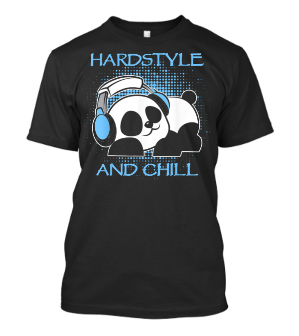 Hardstyle And Chill Panda Headset T-Shirt