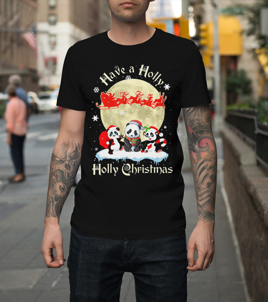 Have a Holly Holly Christmas Panda Merry T-Shirt
