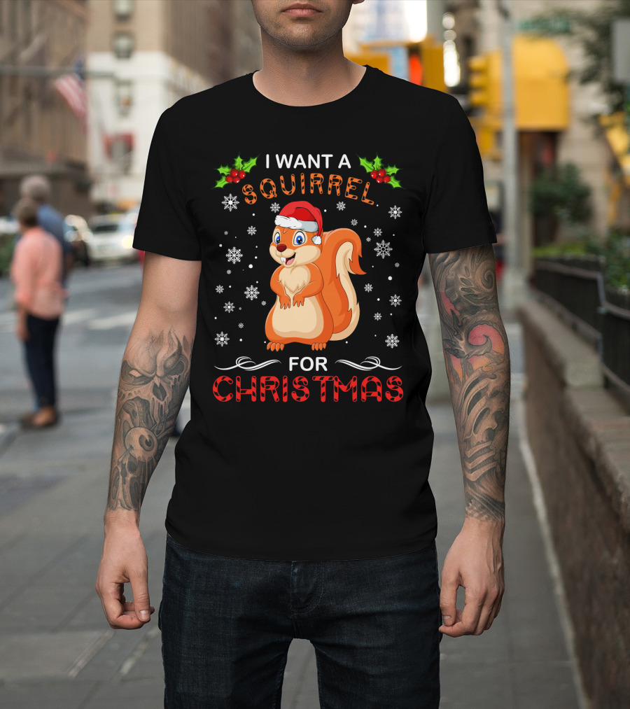 I Want A Squirrel For Christmas Snowflakes Holly Santa Hat T-Shirt