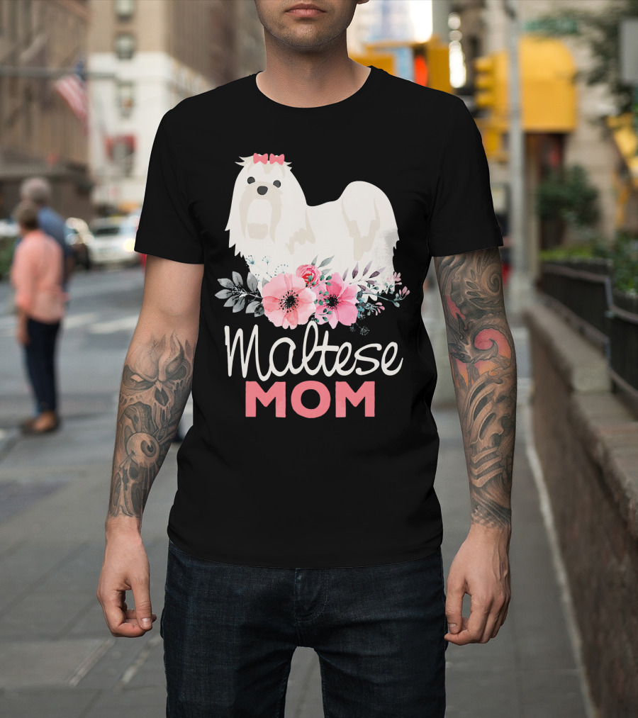 Maltese Mom Fur Mama Dog Lovers Floral T-Shirt