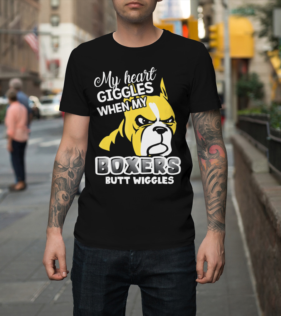 My Heart Giggles When My Boxers Butt Wiggles T-Shirt