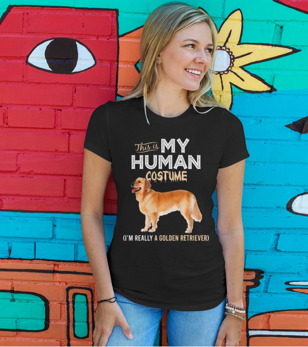 This Is My Human Costume I'm Really A Golden Retriever T-Shirt