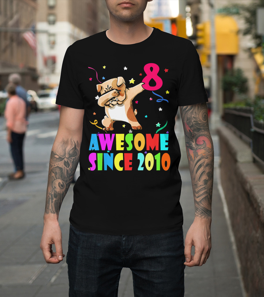 Awesome Since 2010 English Bulldog Dab Dance Stars Balloon 8 T-Shirt