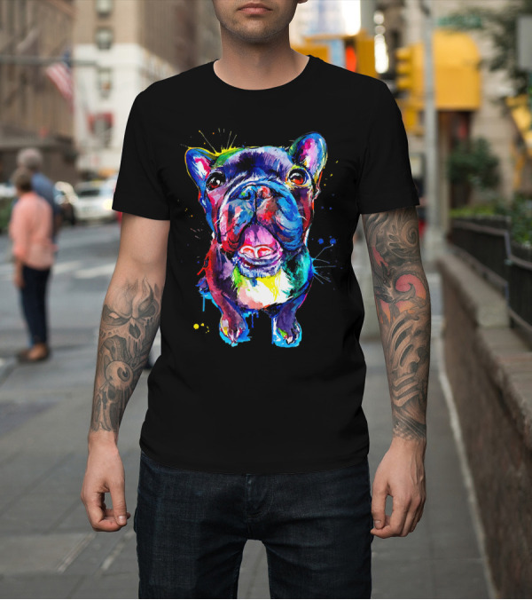 Shirt: Frenchie Artistic Funny Dog Breed Colorful Fren T-Shirt Frenchie Artistic Funny Dog Breed Colorful Fren T-Shirt