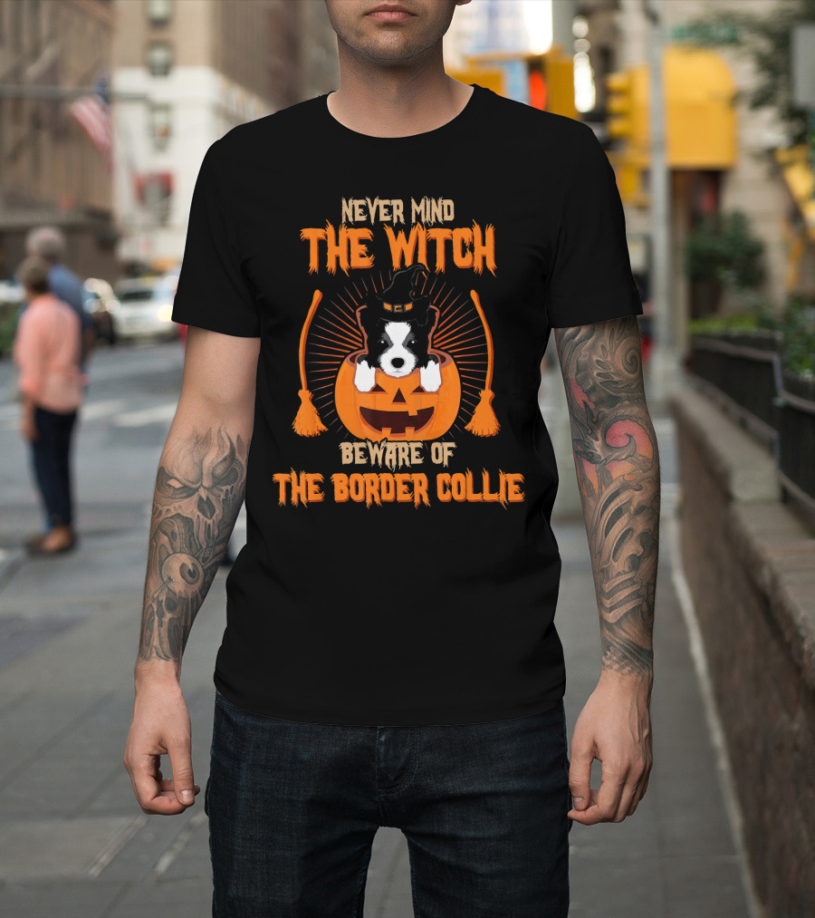 Never Mind The Witch Beware Of The Border Collie Pumpkin Halloween T-Shirt