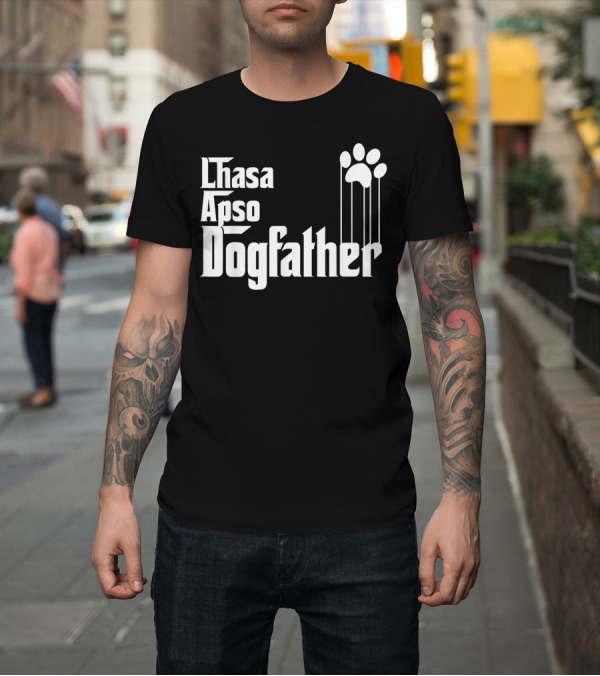 Shirt: Lhasa Apso Dogfather Mens Dog Dad T-Shirt Lhasa Apso Dogfather Mens Dog Dad T-Shirt
