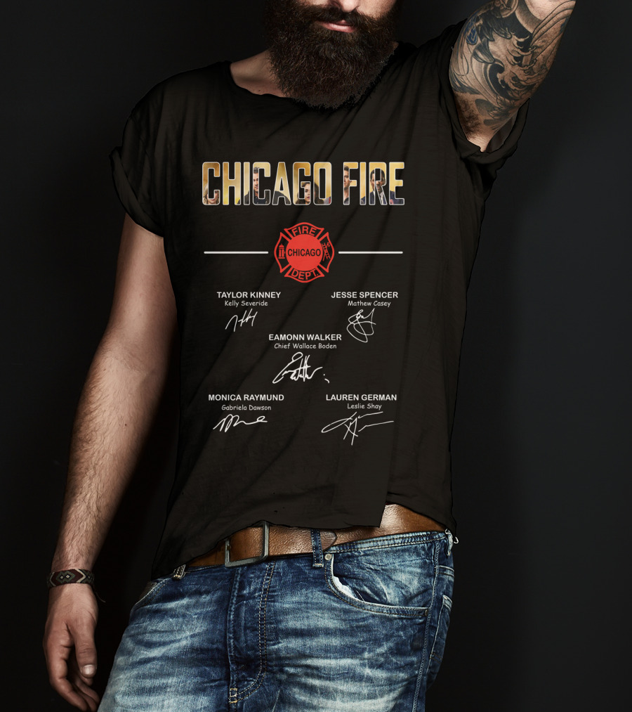 Chicago Fire Taylor Kinney Jesse Spencer Eamonn Walker Monica Raymund Lauren German Cast Signatures T-Shirt