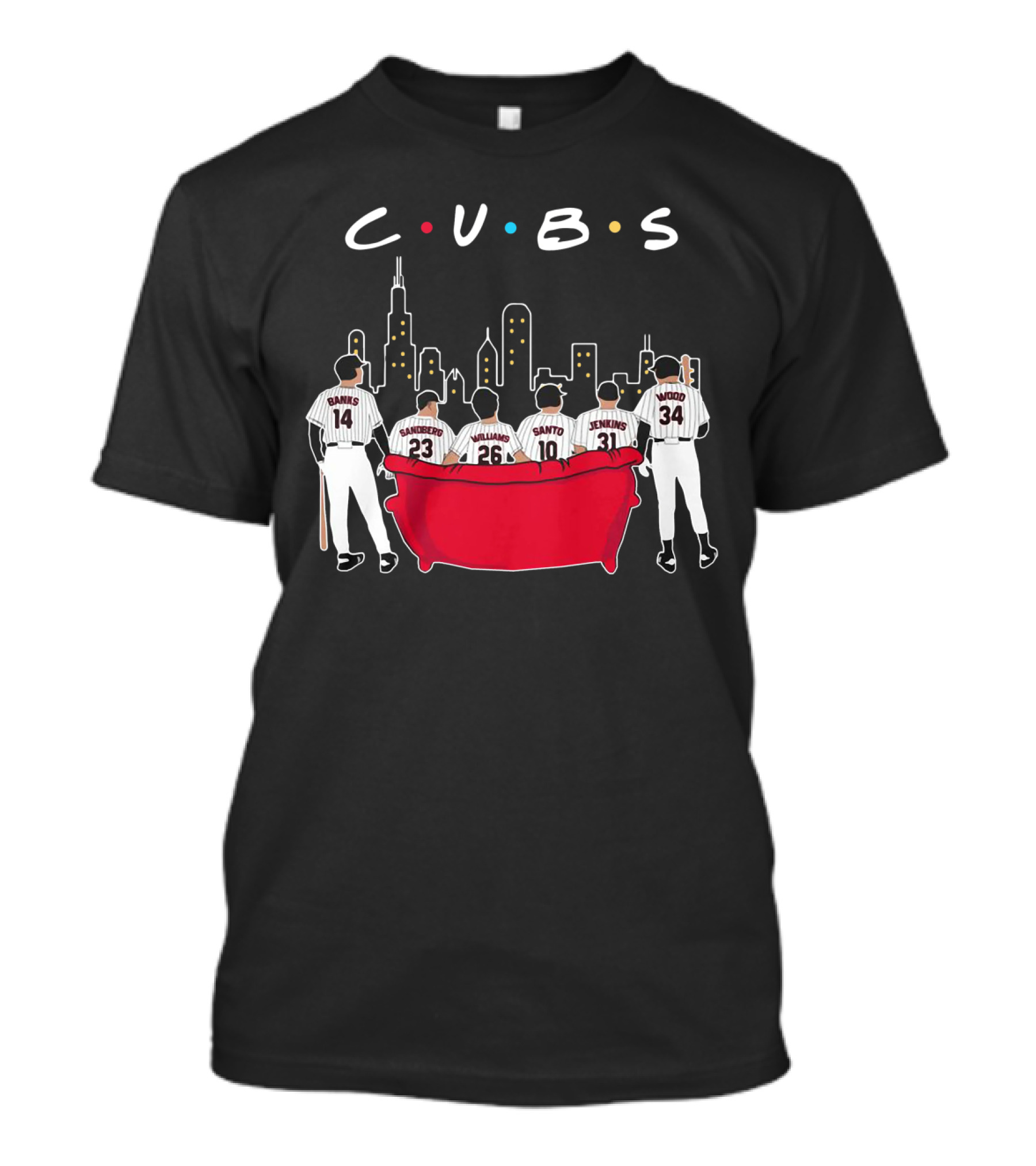Cubs Friends Chicago Skyline Banks Sandberg Williams Santo Jenkins Wood T-Shirt