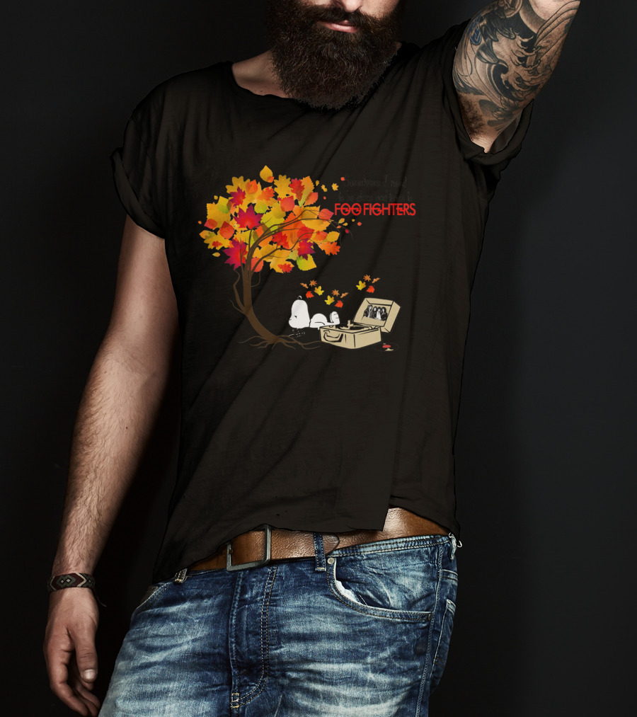 Sometimes I Need To Be Alone And Listen To Foo Fighters Snoopy Autumn Leaves T-Shirt