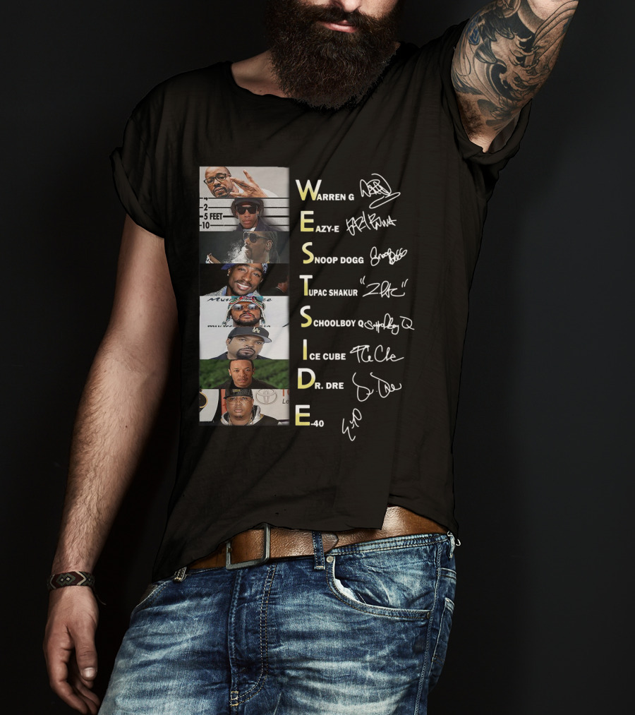 Westside Warren G Eazy-E Snoop Dogg Tupac Shakur Schoolboy Q Ice Cube Dr. Dre E-40 T-Shirt