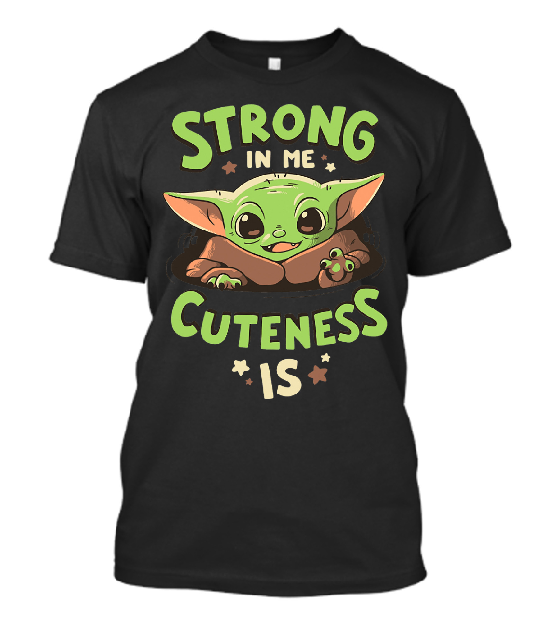 Strong In Me Cuteness Is Baby Yoda T-Shirt