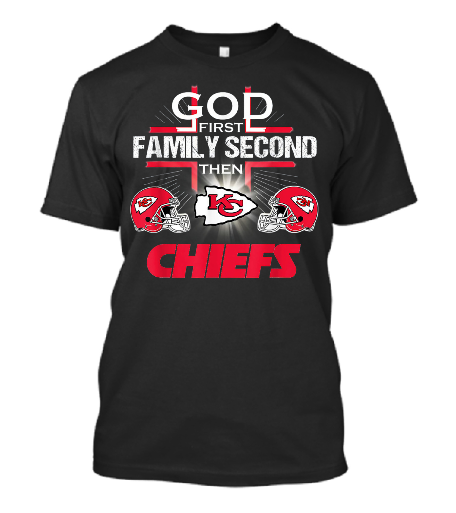 God First Family Second Then Chiefs Kansas City Football Fan T-Shirt