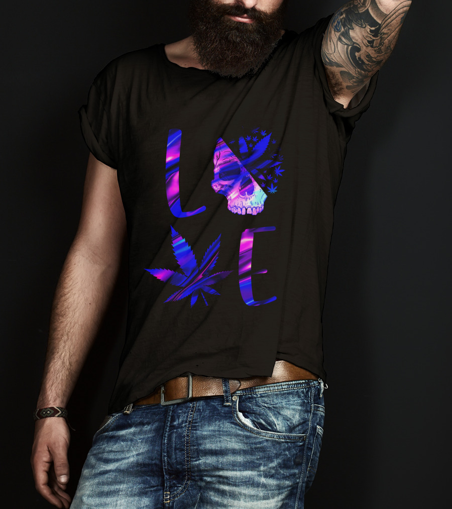 LOVE Weed Skull And Marijuana Leaf T-Shirt