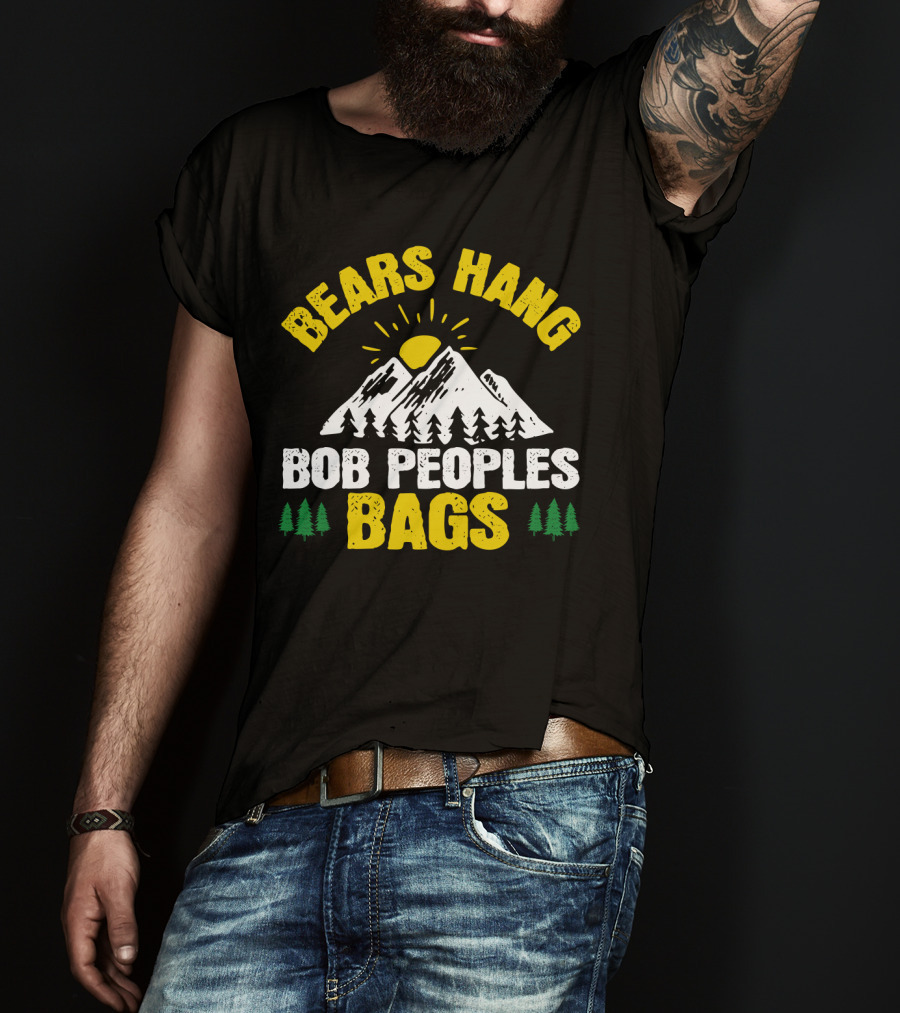 Bears Hang Bob Peoples Bags Mountains Trees Sun T-Shirt