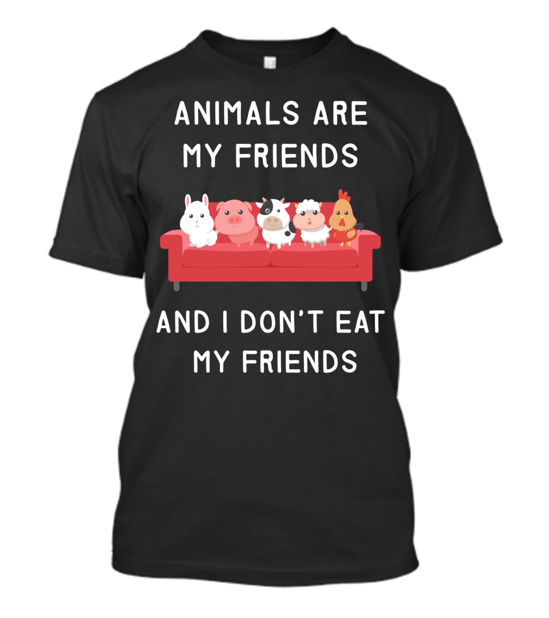 Animals Are My Friends And I Don’t Eat My Friends Vegan T-Shirt