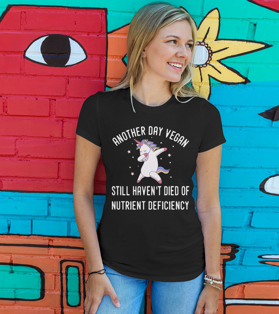 Another Day Vegan Still Haven't Died Of Nutrient Deficiency Unicorn Stars T-Shirt