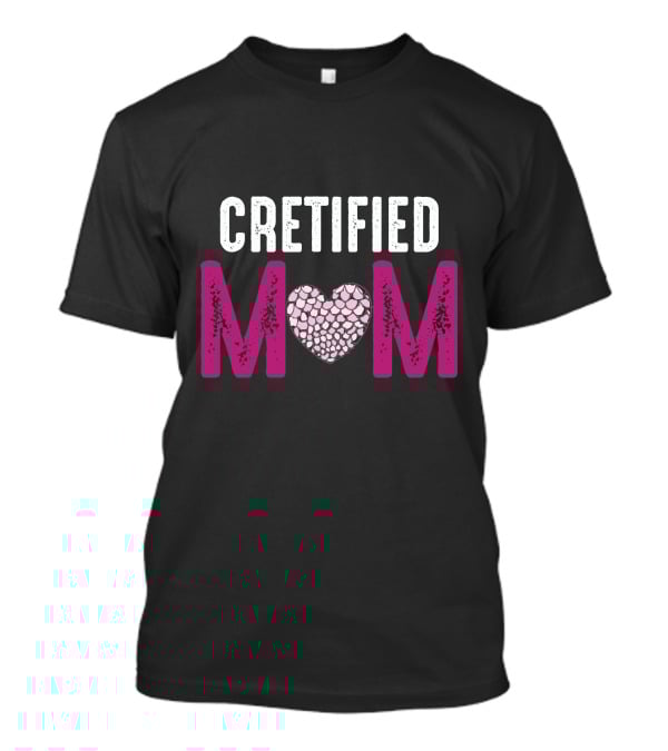 CRETIFIED MOM Heart Pink T-Shirt
