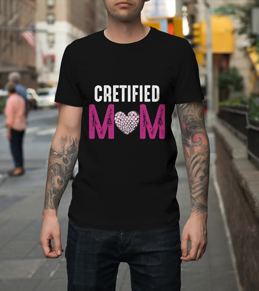 CRETIFIED MOM Heart Pink T-Shirt