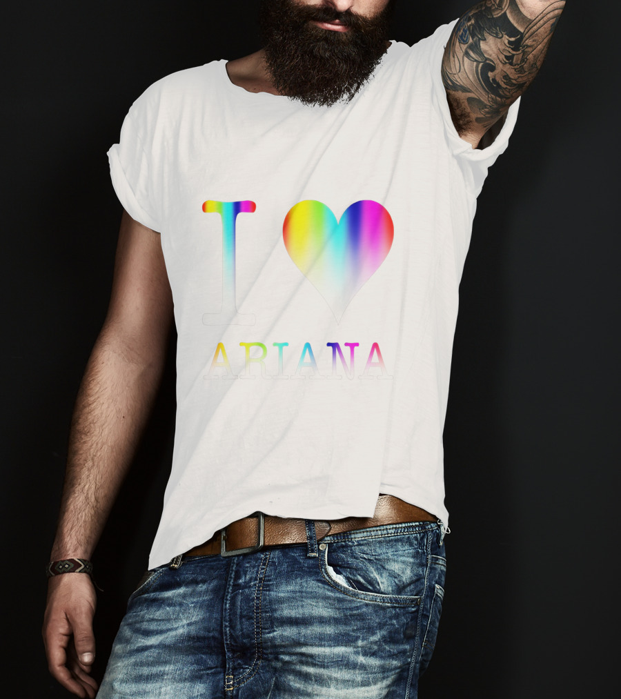 I Love Ariana Rainbow Heart Gradient Text T-Shirt