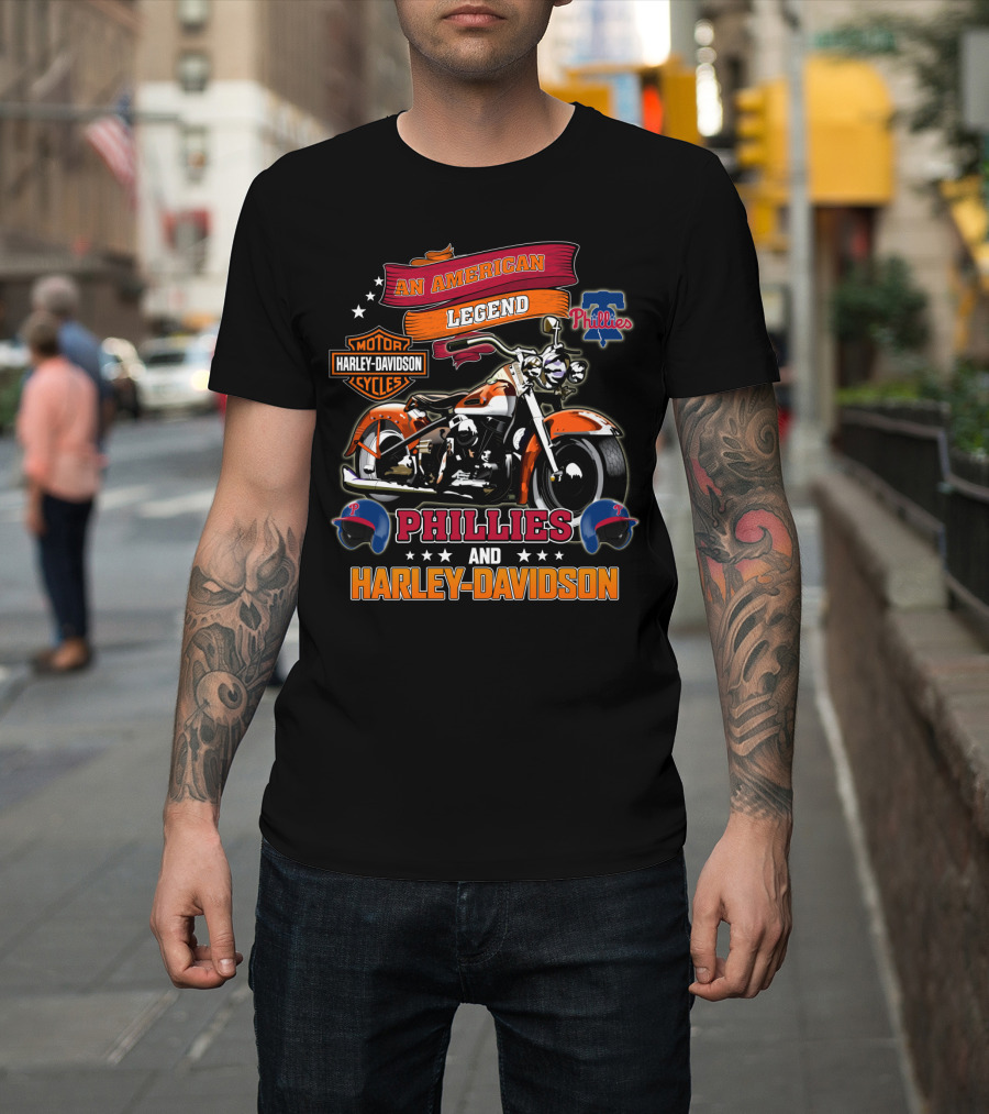 An American Legend Motor Harley Davidson Cycles Phillies And Harley Davidson T-Shirt