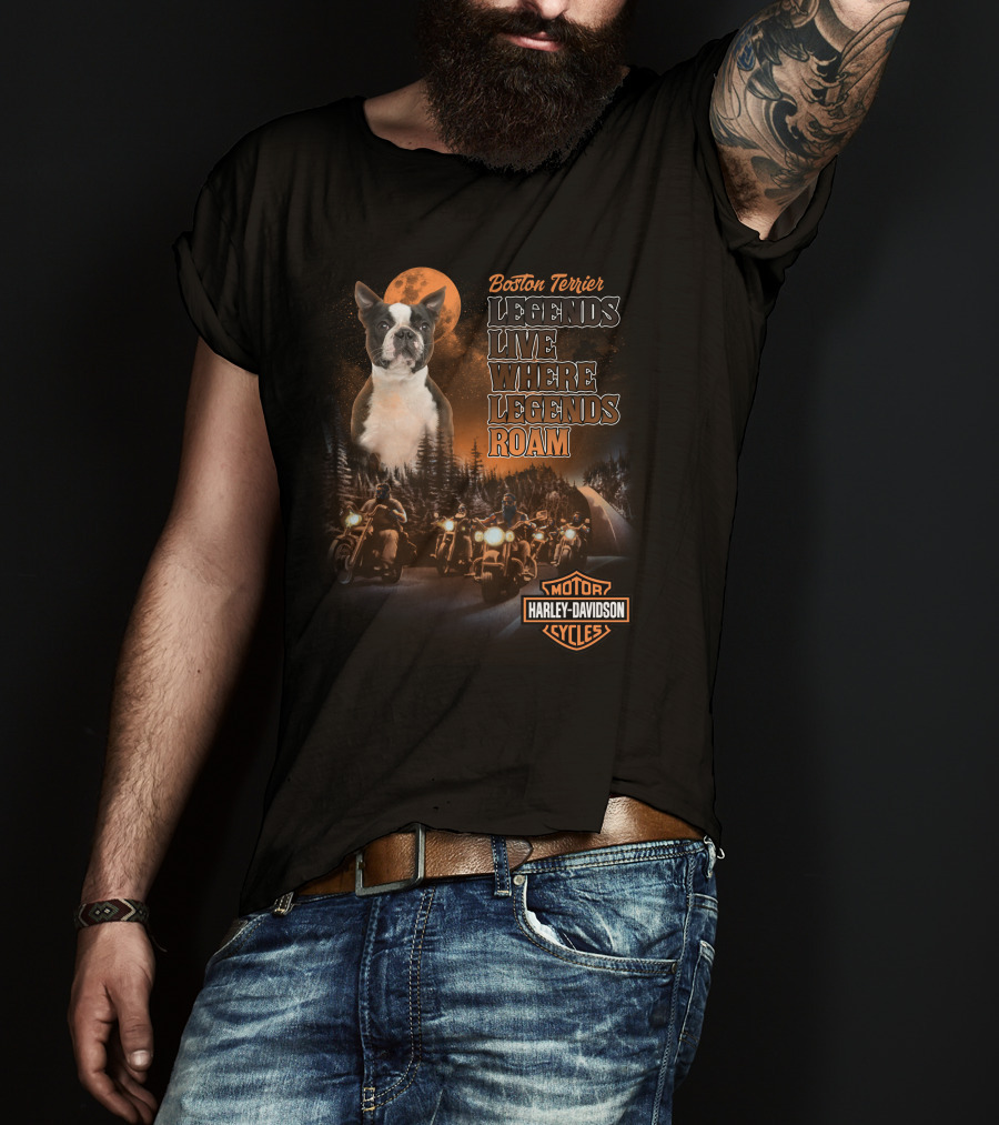 Boston Terrier Legends Live Where Legends Roam Harley Davidson Motor Cycles T-Shirt