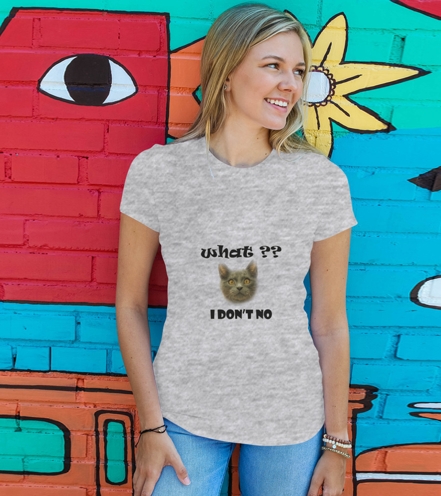 What Cat I Don't No T-Shirt