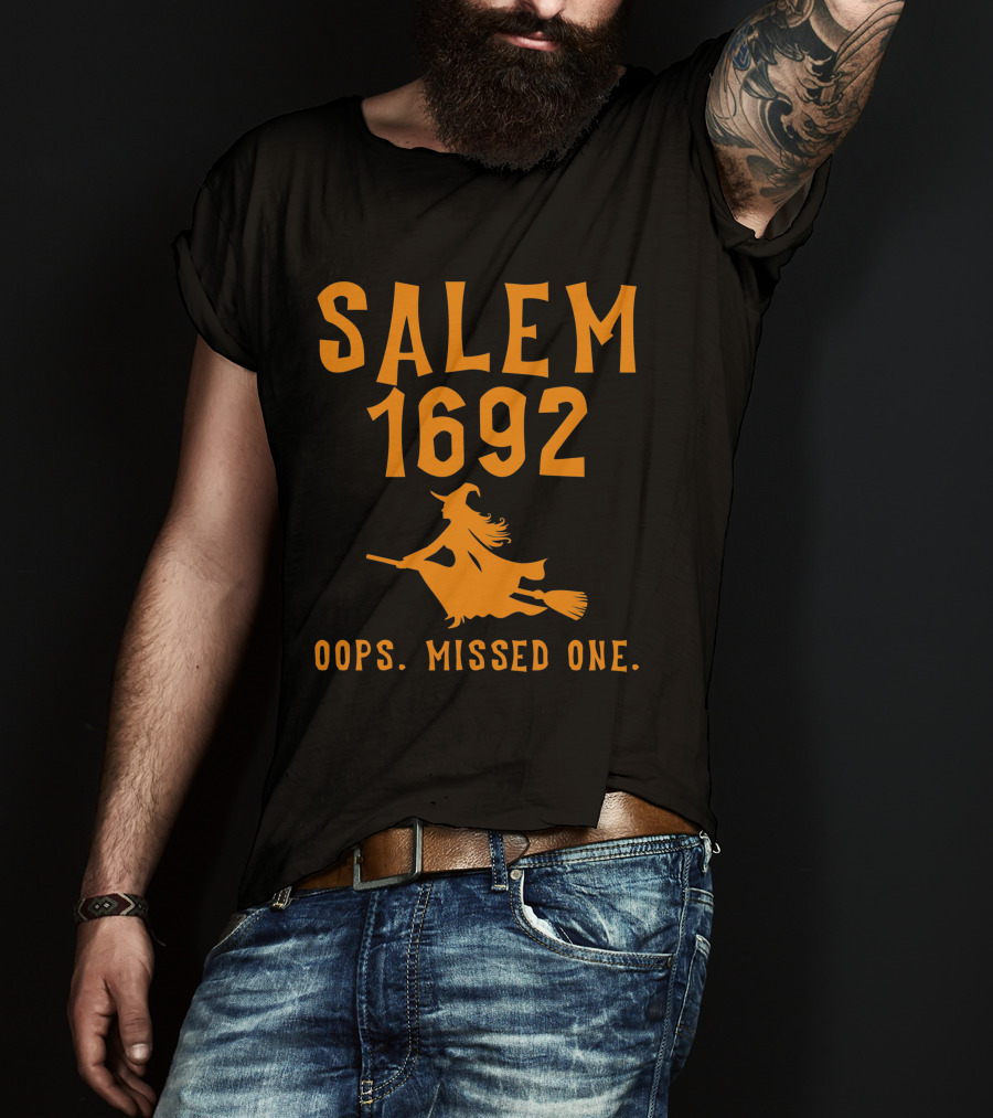 Salem 1692 Oops Missed One Halloween Witch T-Shirt
