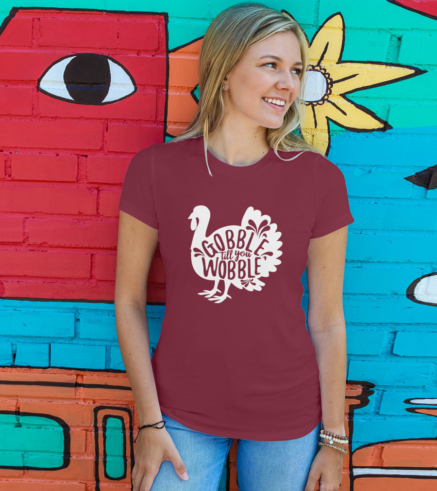 Gobble Till You Wobble Thanksgiving Funny Fall T-Shirt