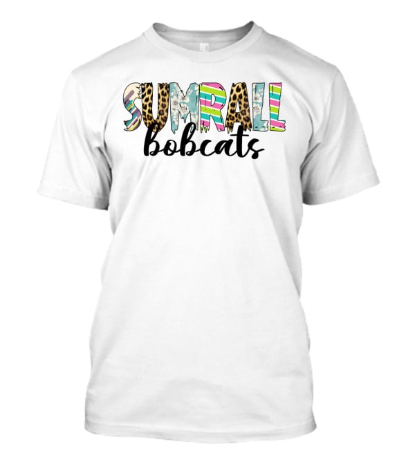 Sumrall Bobcats Fans With Colorful Patterns And Animal Print T-Shirt