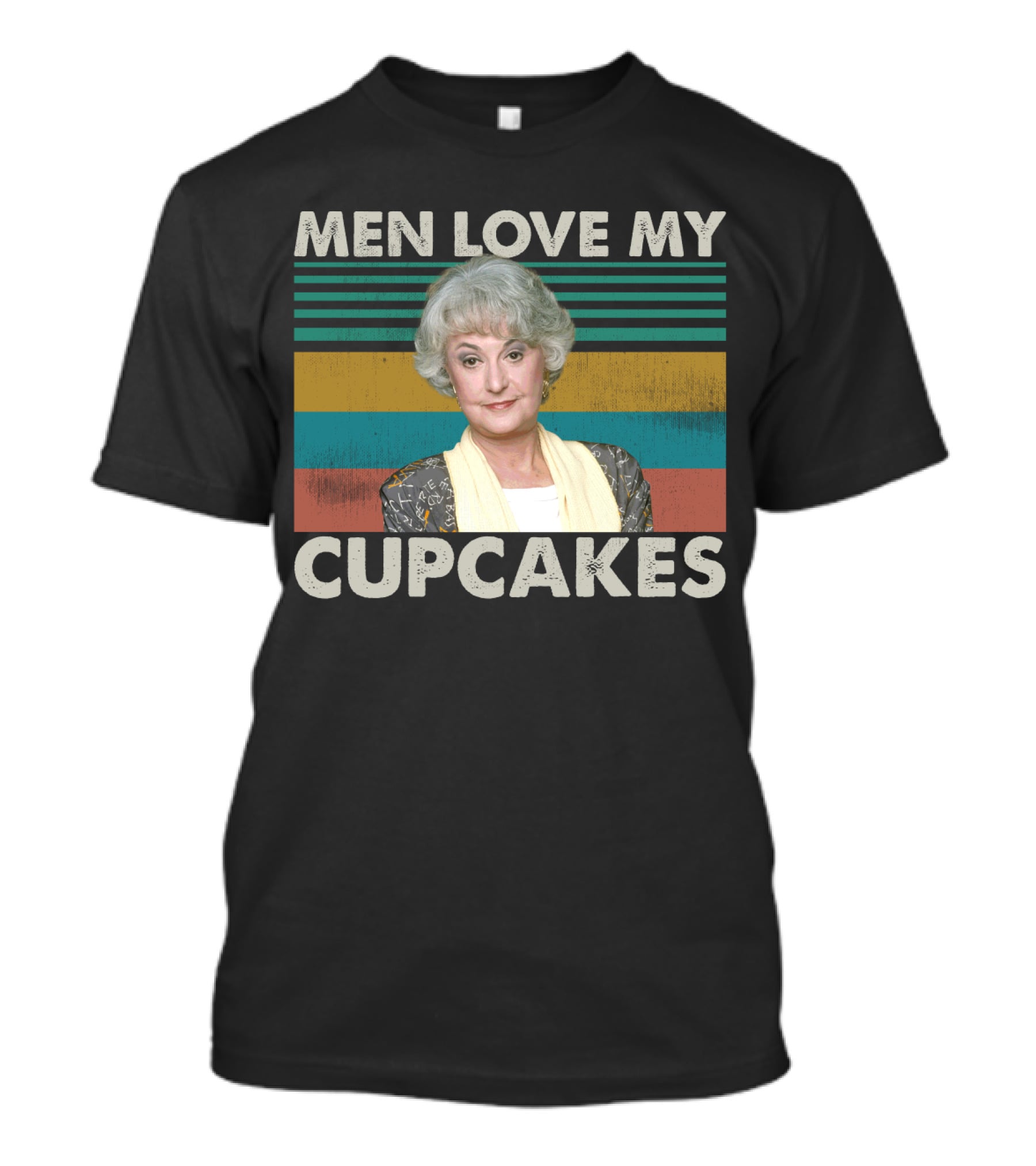 Dorothy Zbornak Men Love My Cupcakes Funny Vintage Meme T-Shirt
