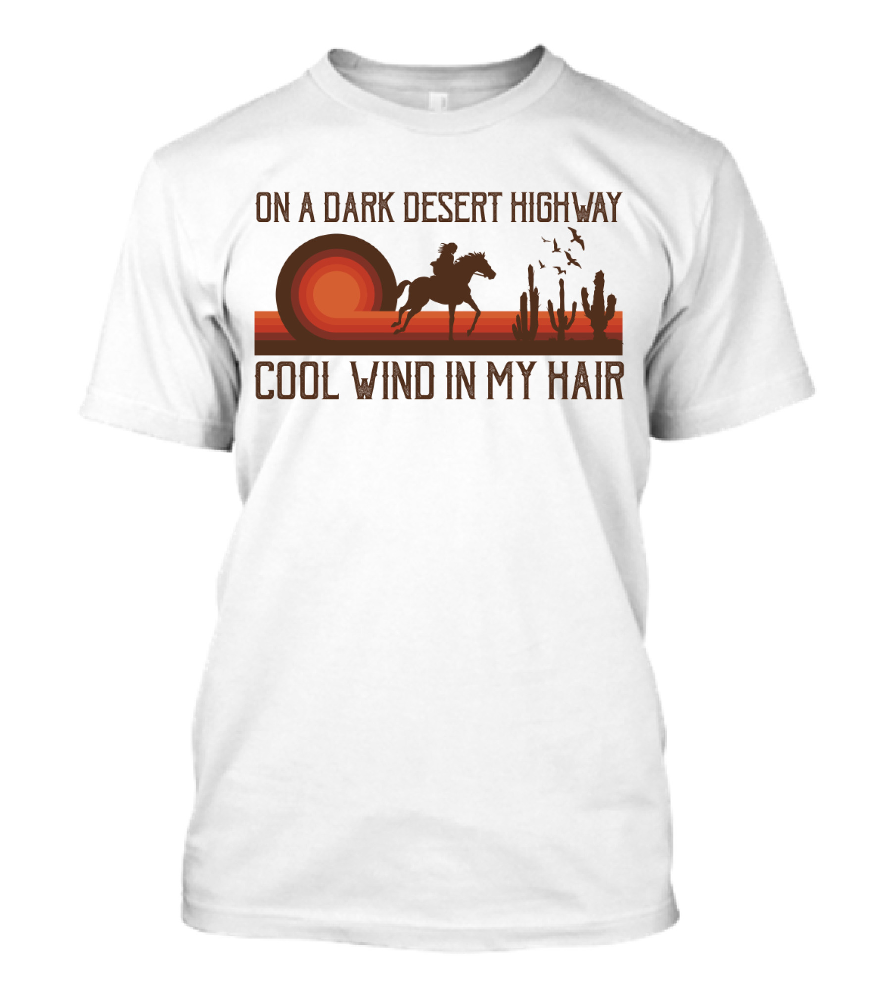 Dark Desert Highway Horse Rider Silhouette Sunset Cool Wind In My Hair T-Shirt