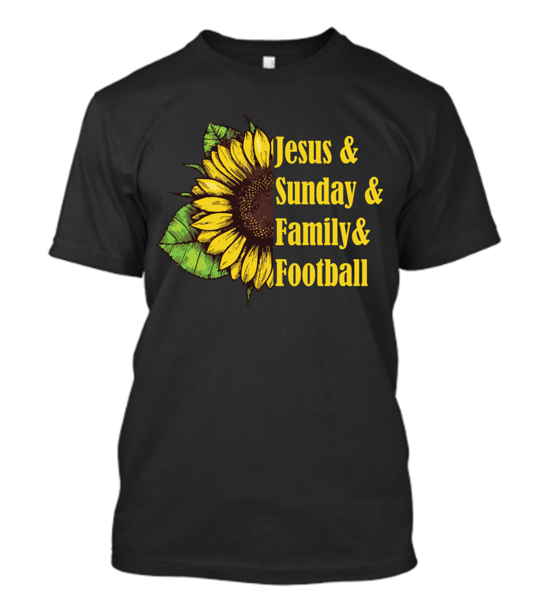 Jesus And Sunday And Family And Football Sunflower T-Shirt