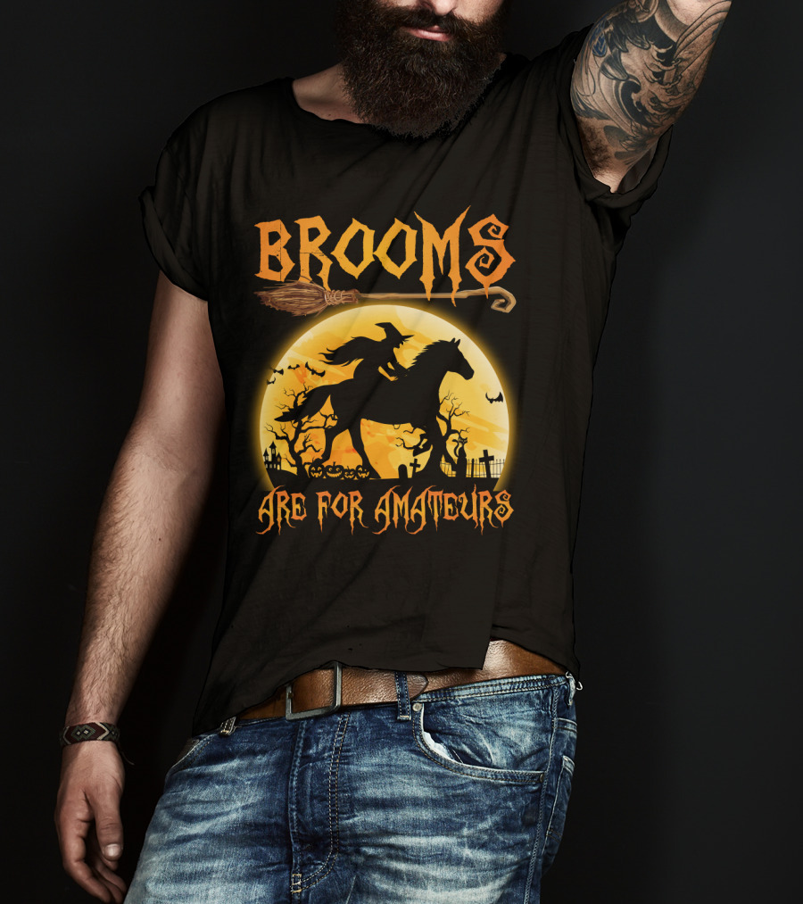 Witch Silhouette Horse Riding Brooms Are For Amateurs Halloween T-Shirt