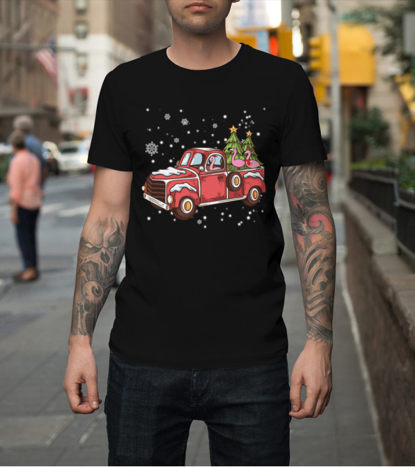 Shirt: Christmas Flamingos Riding in Red Truck with Snowflakes and Christmas Trees T-Shirt Christmas Flamingos Riding in Red Truck with Snowflakes and Christmas Trees T-Shirt