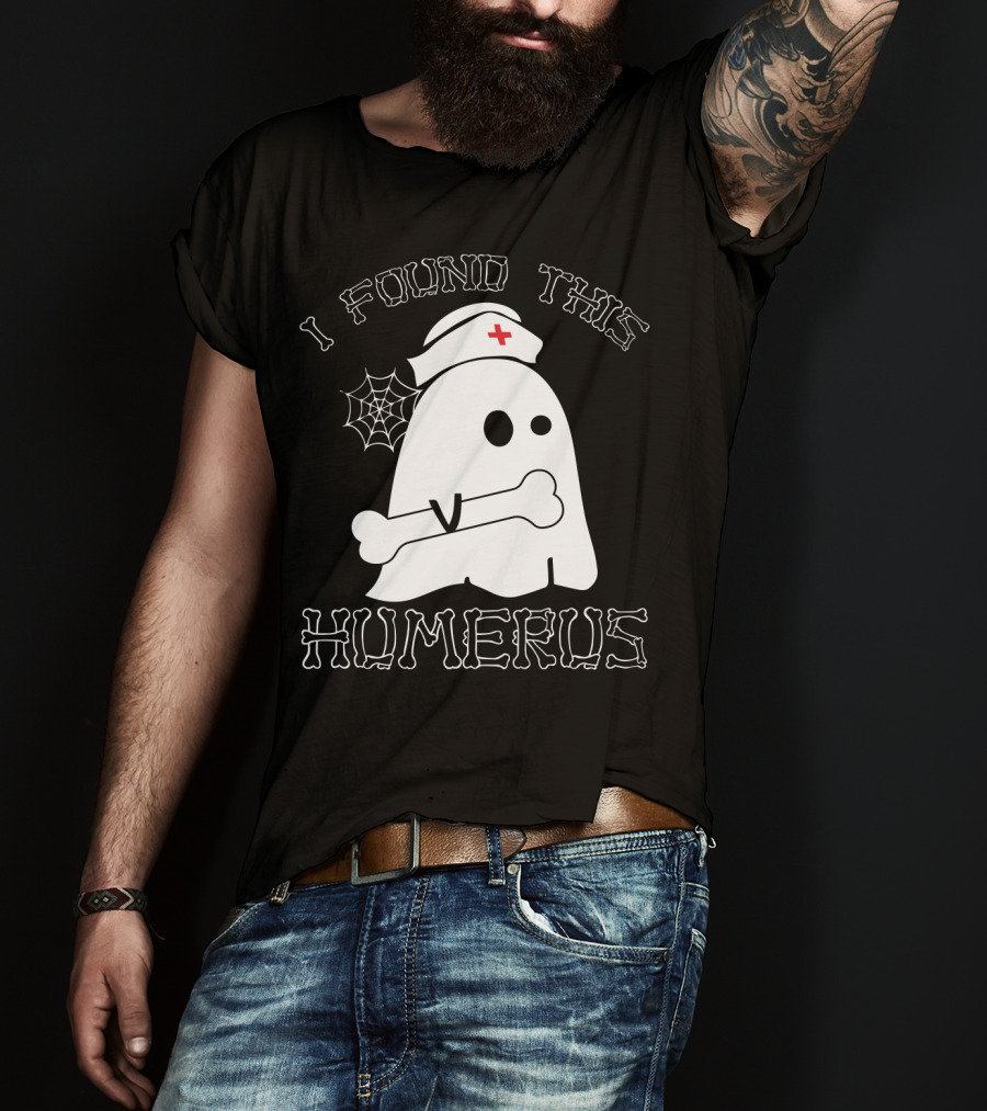 I Found This Humerus Funny Ghost Nurse With Bone And Web T-Shirt