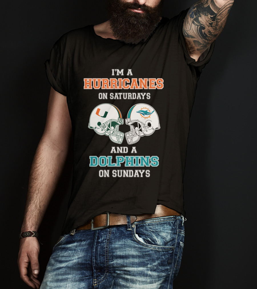 I'm A Hurricanes On Saturdays And A Dolphins On Sundays T-Shirt