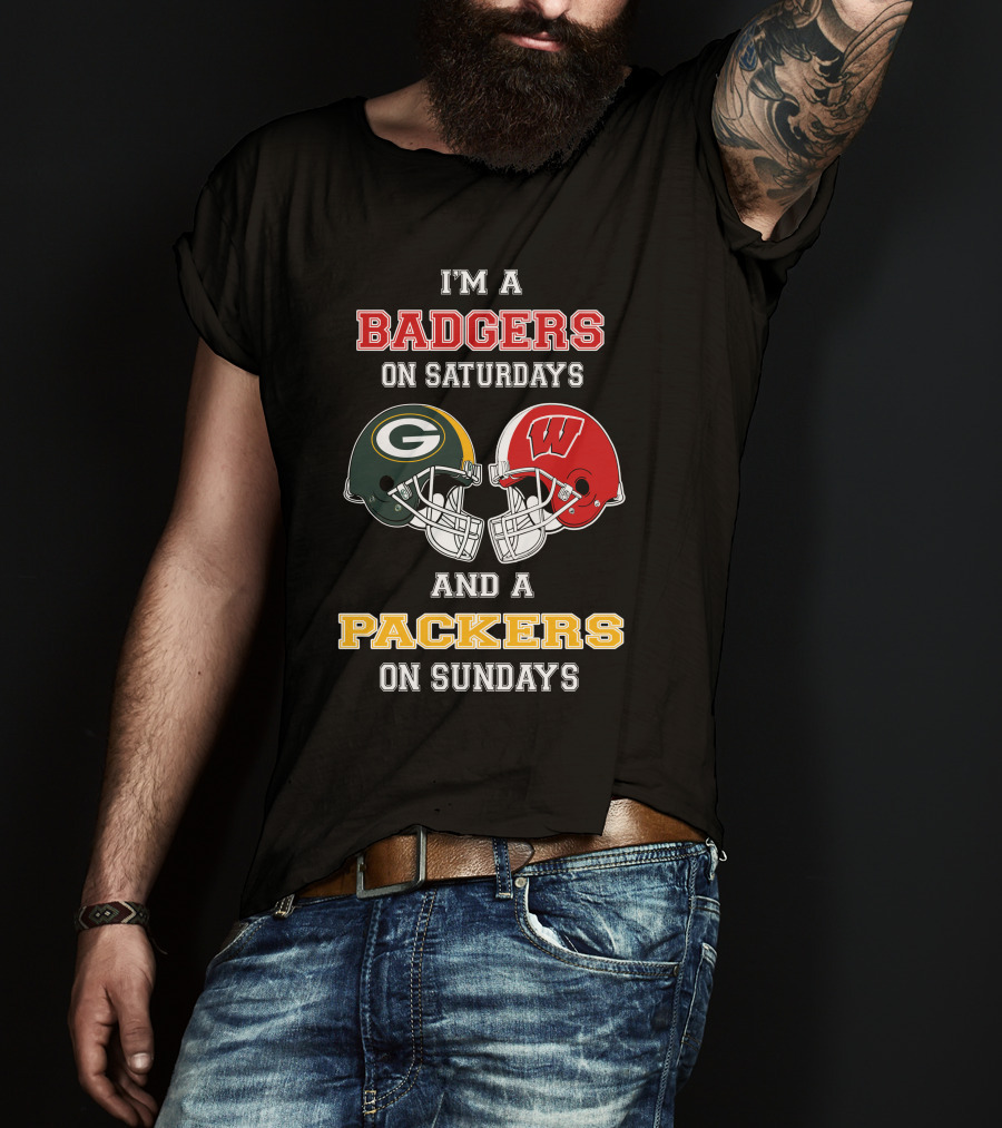 I'm A Badgers On Saturdays Packers On Sundays T-Shirt