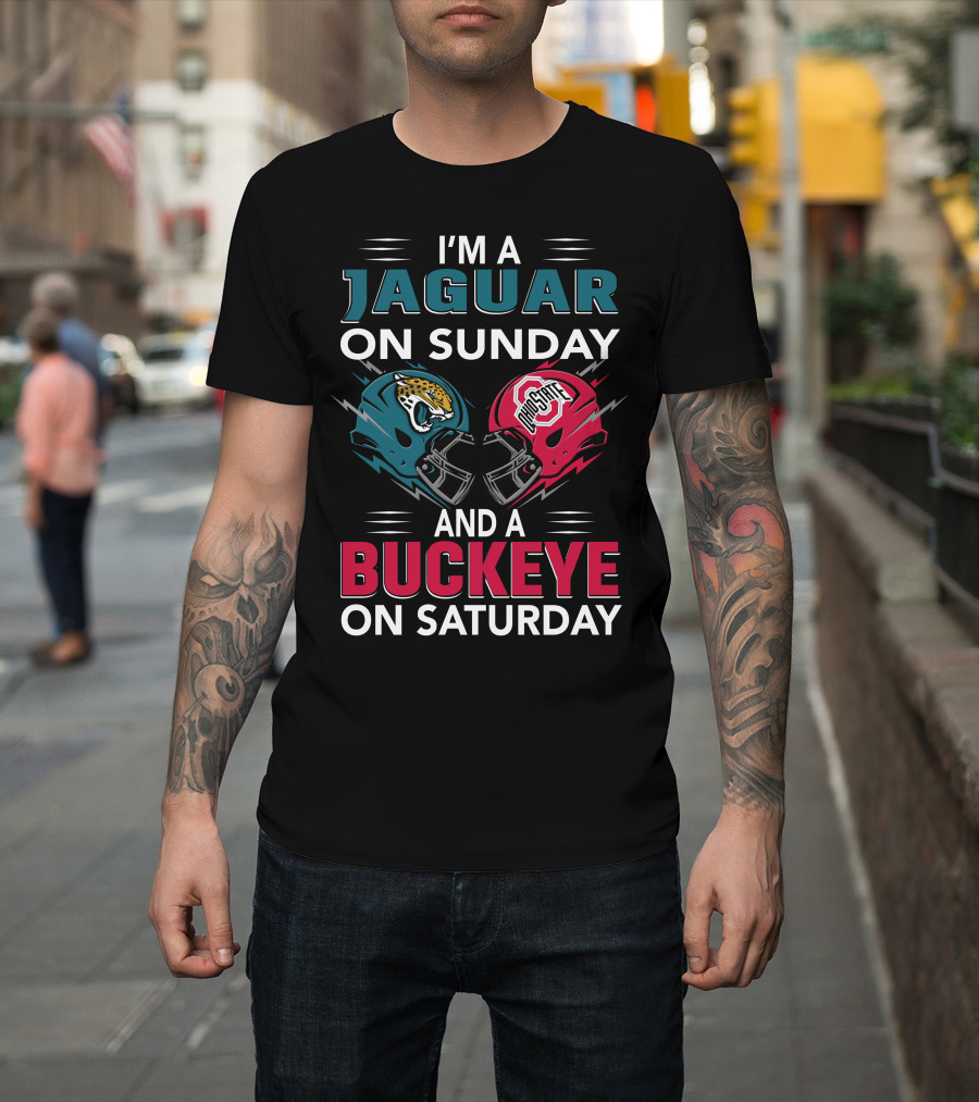 I'm A Jaguar On Sunday And A Buckeye On Saturday T-Shirt
