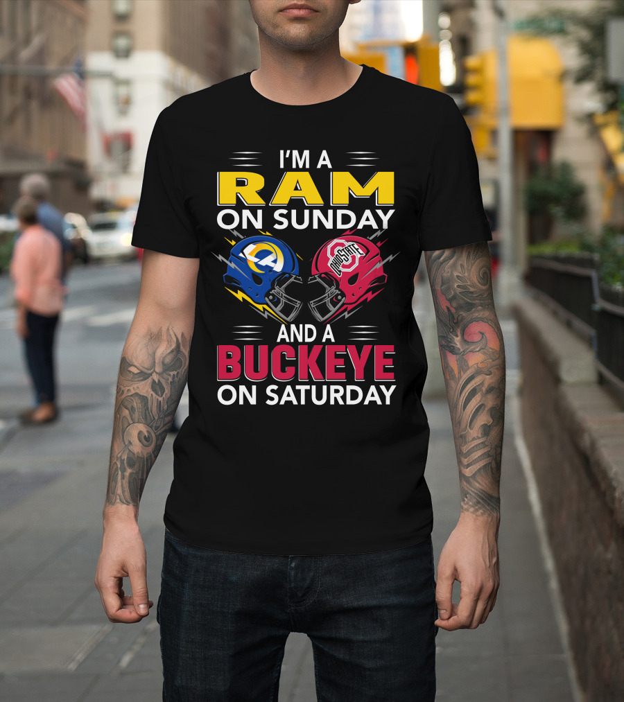 I'm A Ram On Sunday Los Angeles Buckeye On Saturday Ohio State Helmet Clash T-Shirt