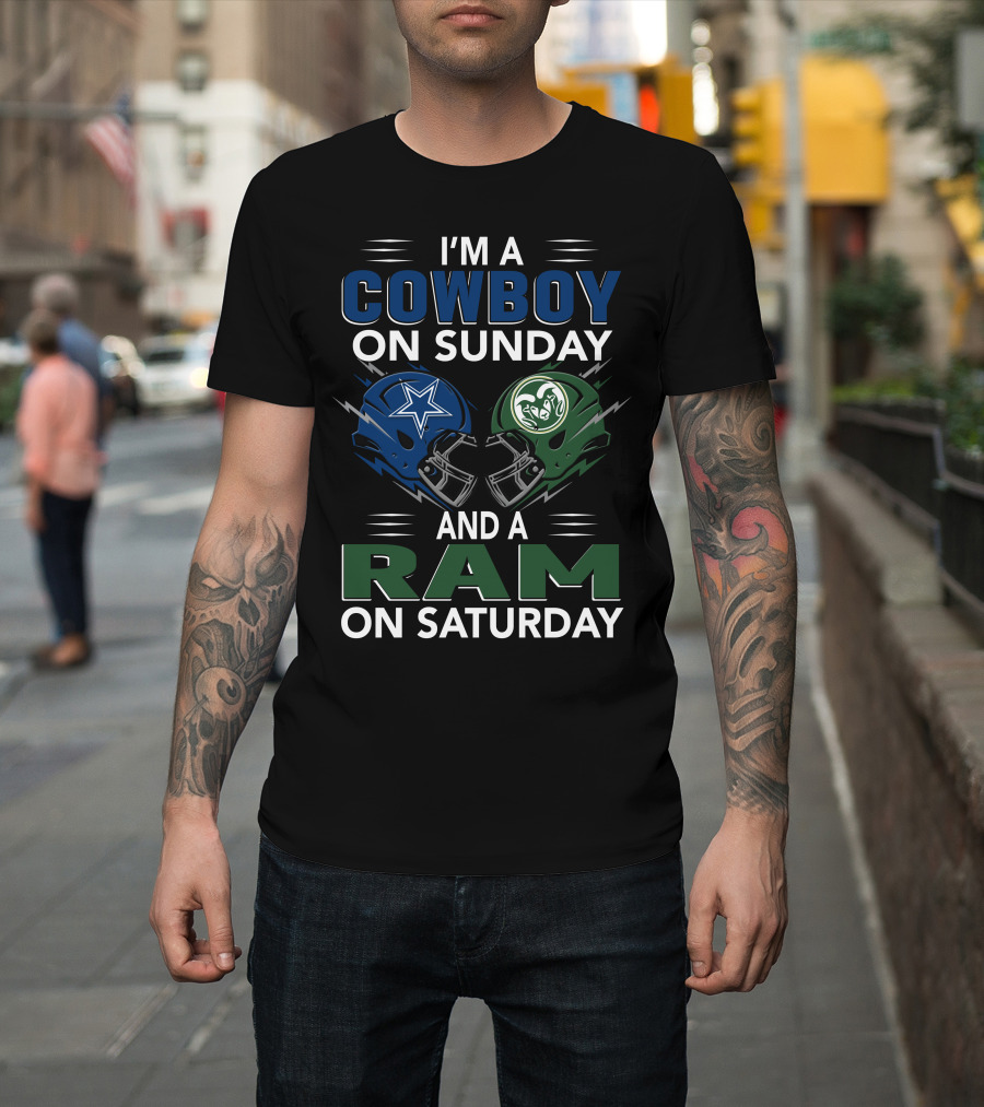 I'm A Cowboy On Sunday And A Ram On Saturday T-Shirt